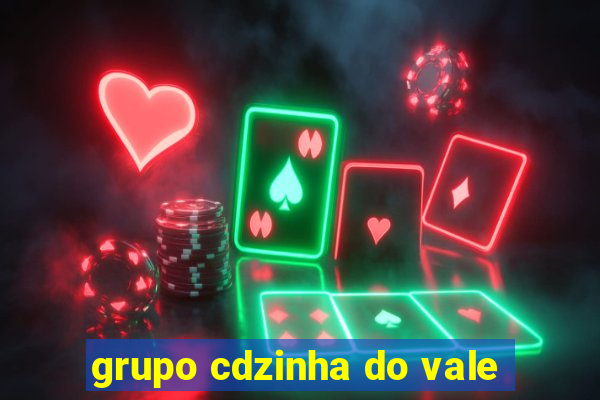 grupo cdzinha do vale