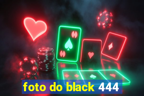 foto do black 444