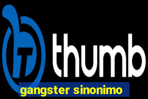 gangster sinonimo