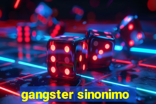 gangster sinonimo