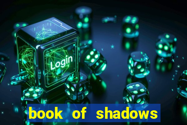 book of shadows slot machine