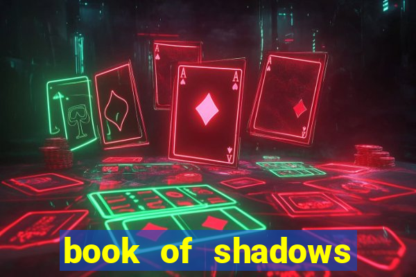 book of shadows slot machine