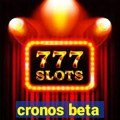 cronos beta