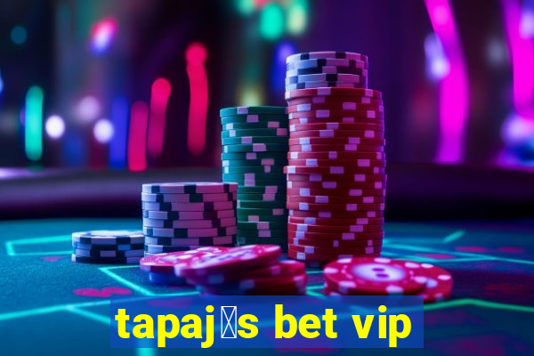 tapaj贸s bet vip