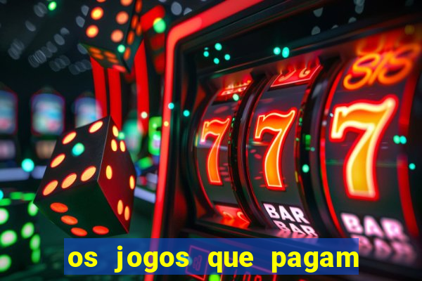 os jogos que pagam dinheiro de verdade