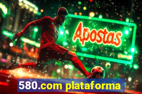 580.com plataforma