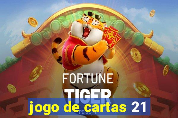 jogo de cartas 21