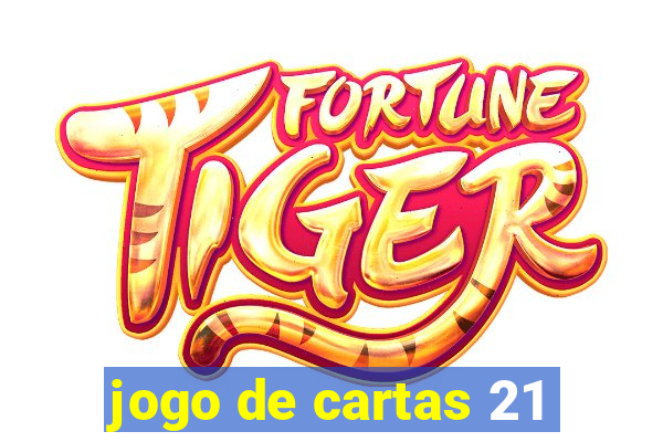 jogo de cartas 21