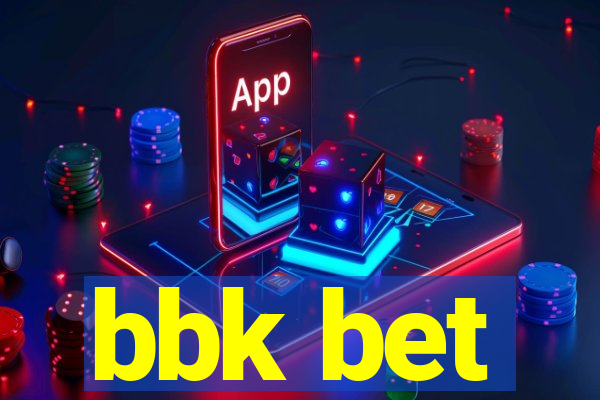 bbk bet