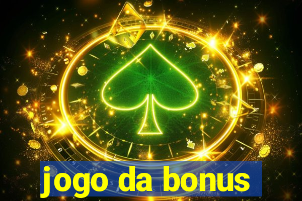 jogo da bonus