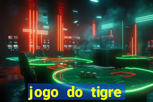 jogo do tigre pagando no cadastro