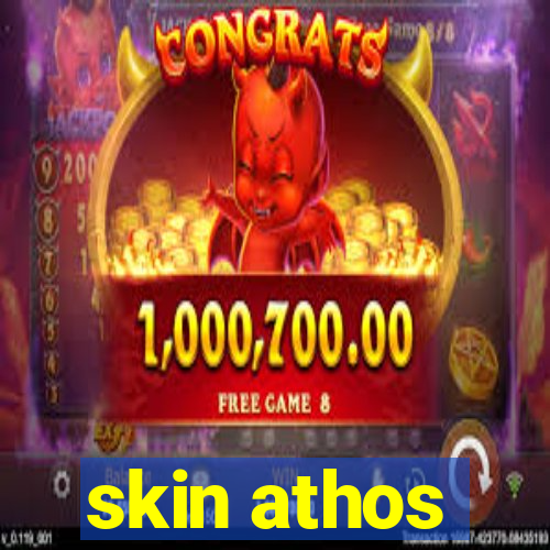 skin athos