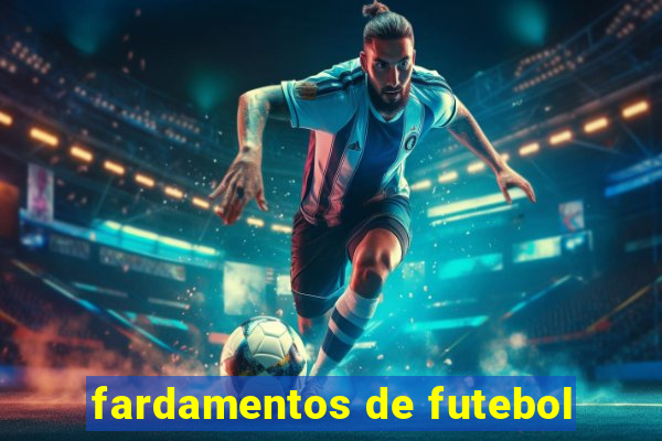 fardamentos de futebol