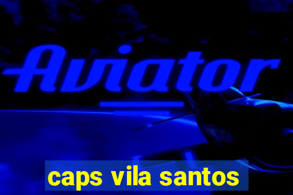 caps vila santos