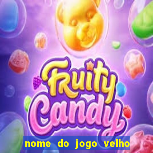 nome do jogo velho do raio