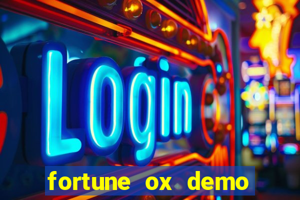 fortune ox demo dinheiro infinito