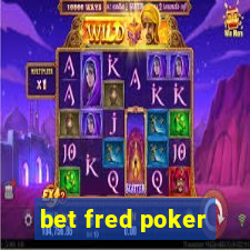 bet fred poker