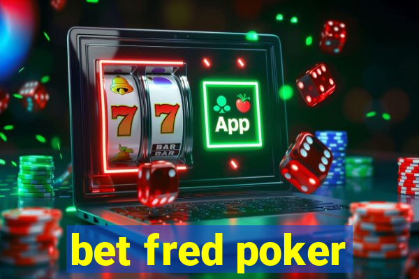 bet fred poker