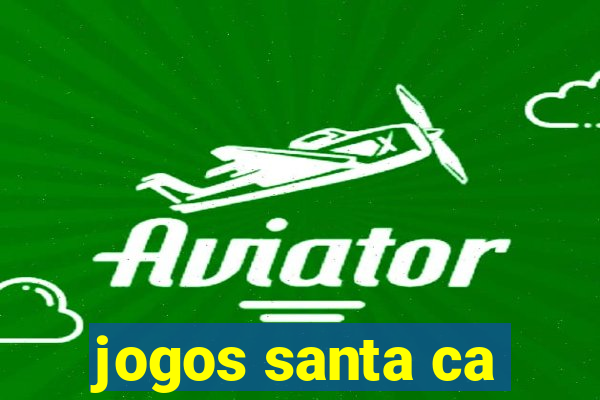 jogos santa ca