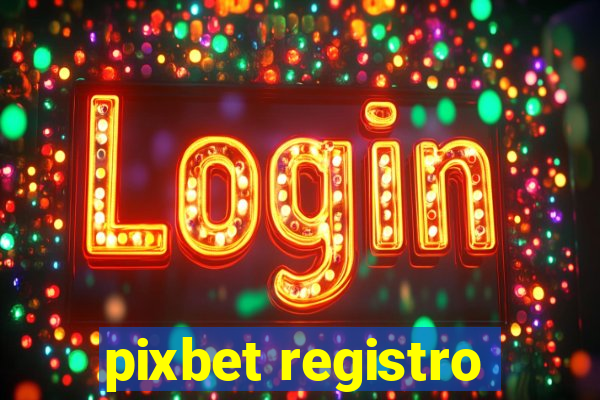 pixbet registro