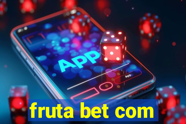 fruta bet com