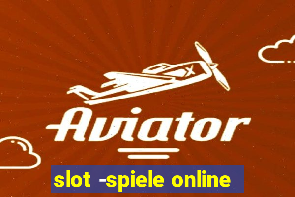 slot -spiele online