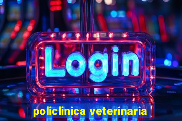 policlinica veterinaria