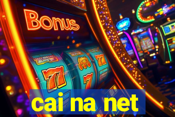 cai na net