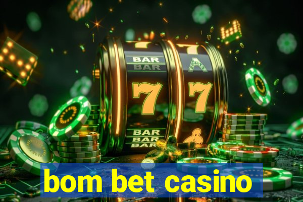 bom bet casino