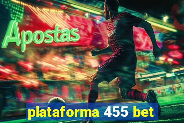 plataforma 455 bet