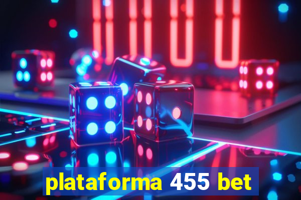 plataforma 455 bet