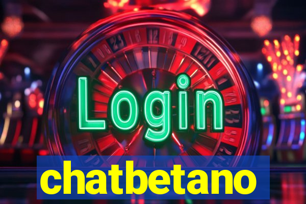 chatbetano