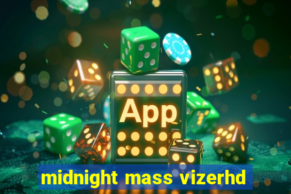 midnight mass vizerhd