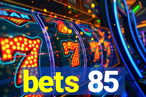 bets 85