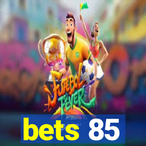 bets 85