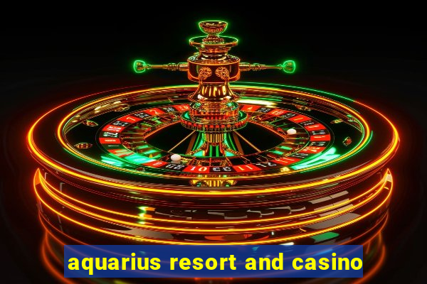 aquarius resort and casino