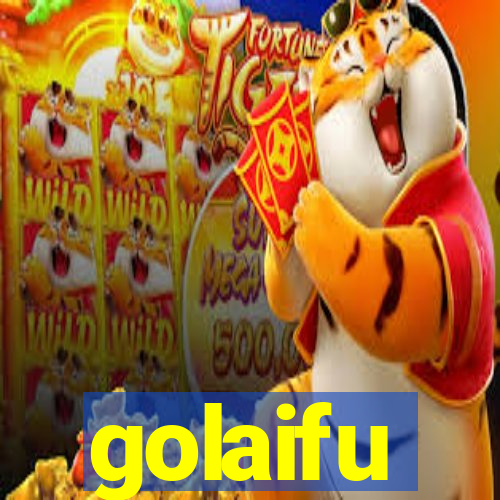 golaifu