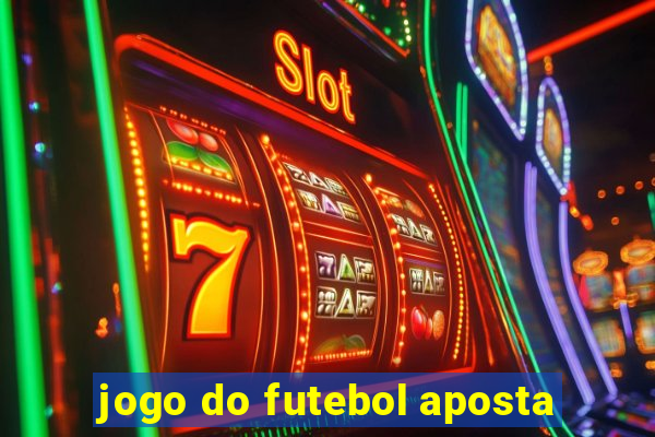 jogo do futebol aposta