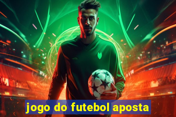 jogo do futebol aposta