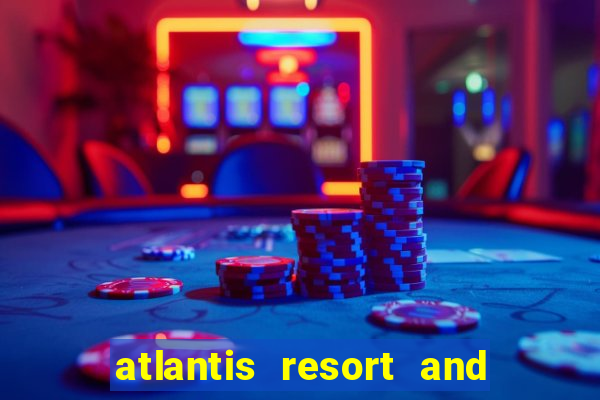 atlantis resort and casino nassau