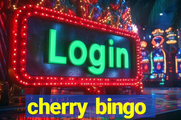 cherry bingo