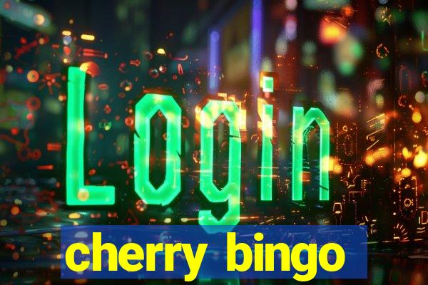 cherry bingo