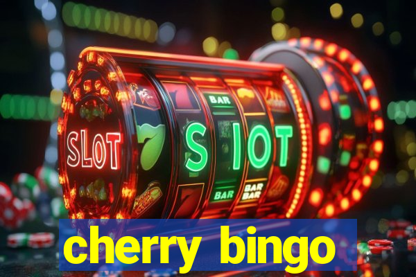 cherry bingo