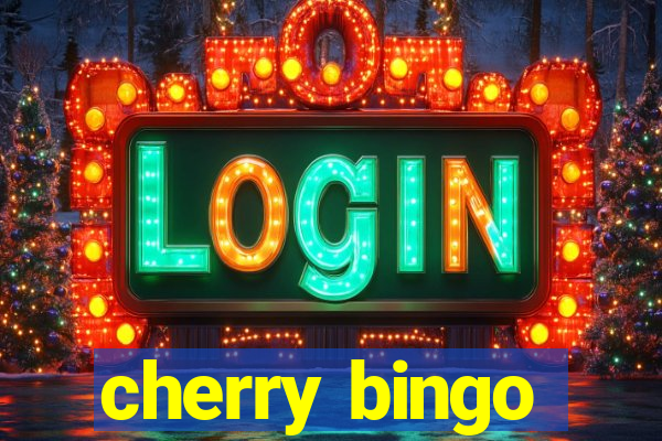 cherry bingo