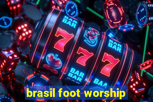 brasil foot worship