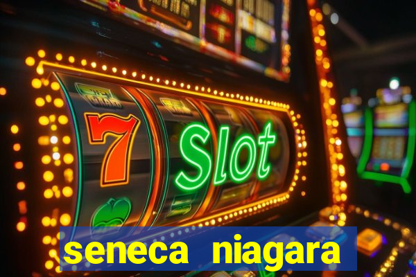 seneca niagara casino resort