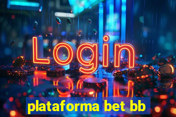 plataforma bet bb