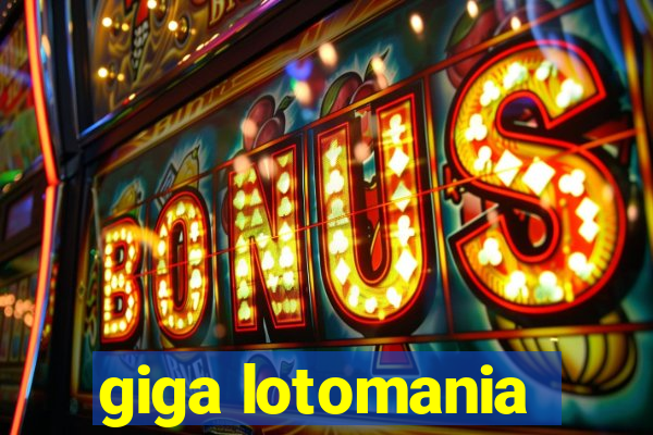 giga lotomania