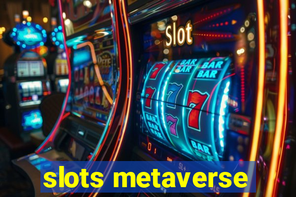 slots metaverse