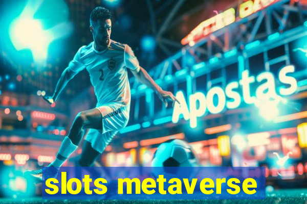 slots metaverse